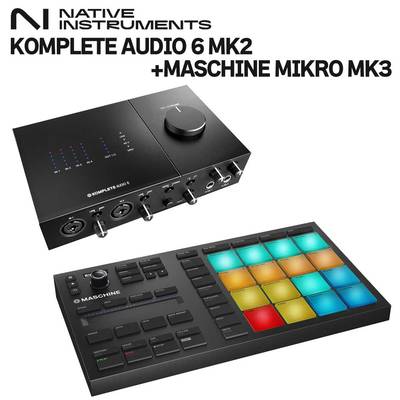 Native Instruments (NI) KOMPLETE AUDIO 6 MK2 + MASCHINE MIKRO MK3 オーディオインターフェイス ネイティブインストゥルメンツ 