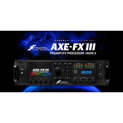 Fractal Audio Systems  Axe-Fx III MARK II Axe-Fx �V MARK �U フラクタルオーディオ 【 名古屋パルコ店 】