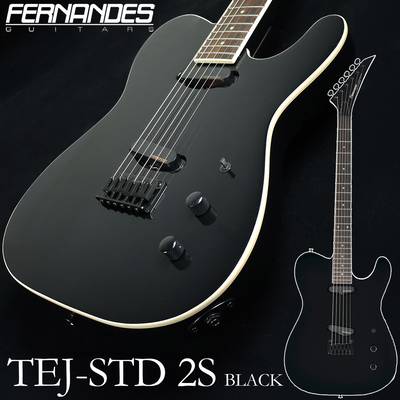 値上げ前 最終在庫】 FERNANDES TEJ-STD 2S BLACK ブラック エレキ 