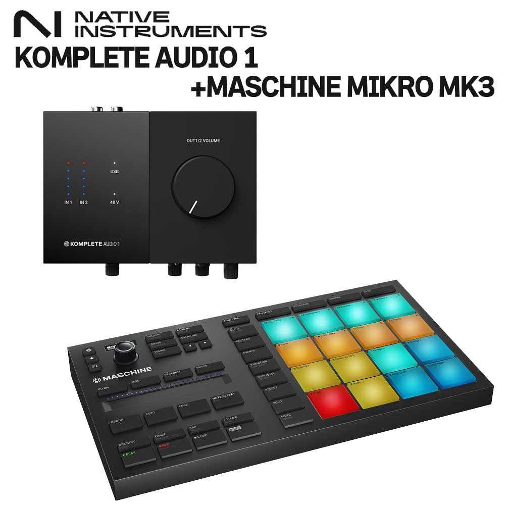 Native Instruments（NI） ネイティブインストゥルメンツ KOMPLETE AUDIO 1 + MASCHINE MIKRO MK3 オーディオインターフェイス