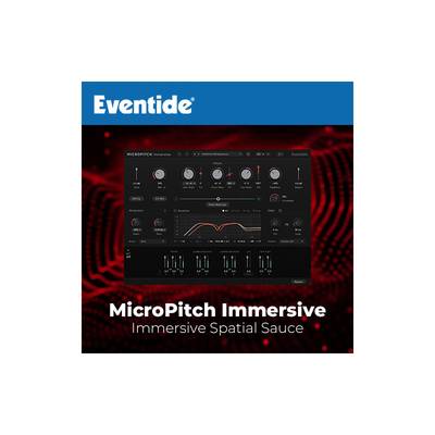 [特価 2023/12/24迄] Eventide MicroPitch Immersive マイクロピッチ イマ—シブ イーブンタイド [メール納品 代引き不可]